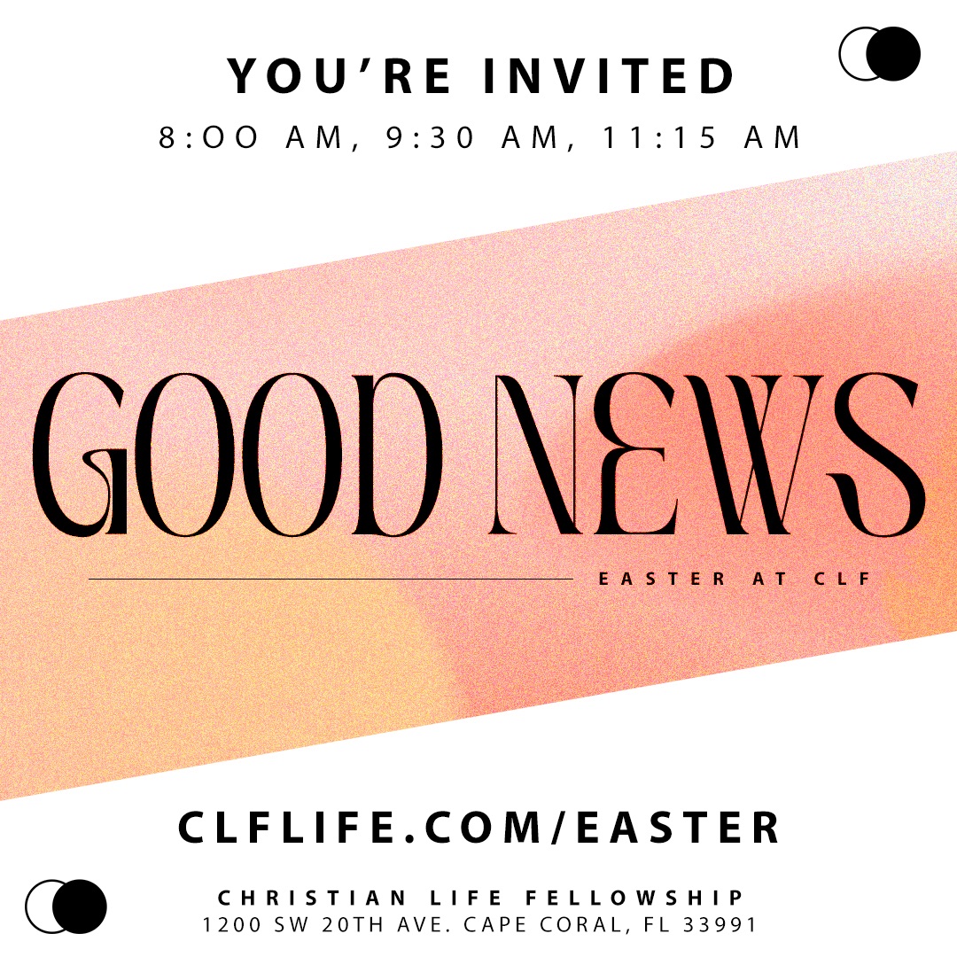 Easter Invite 2023 Christian Life Fellowship Church Cape Coral Easter Invite 2023 Christian Life Fellowship Church Cape Coral